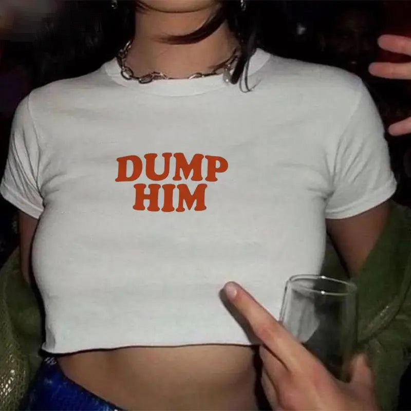 Dump Him T-Shirt