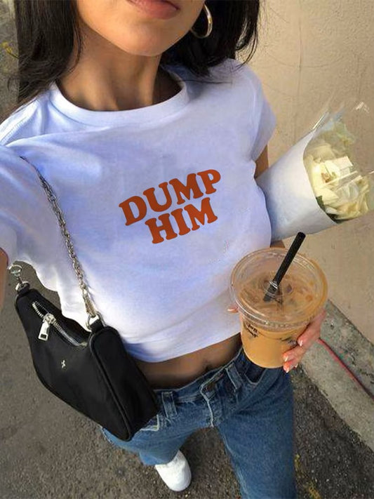 Dump Him T-Shirt